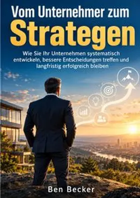 Becker |  Vom Unternehmer zum Strategen | Buch |  Sack Fachmedien