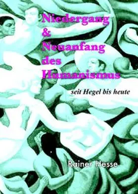 Hesse |  Niedergang &amp; Neuanfang des Humanismus | Buch |  Sack Fachmedien