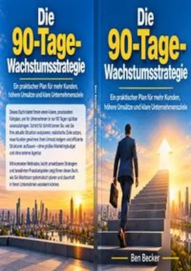 Becker |  Die 90-Tage-Wachstumsstrategie | Buch |  Sack Fachmedien