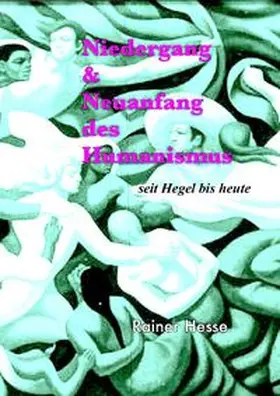 Hesse |  Niedergang &amp; Neuanfang des Humanismus | Buch |  Sack Fachmedien