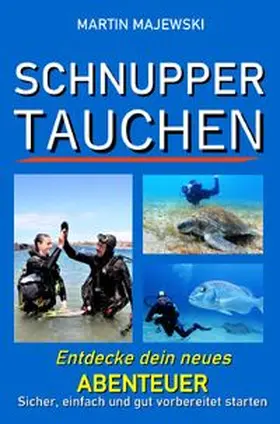 Majewski |  Schnuppertauchen Entdecke dein neues Abenteuer | Buch |  Sack Fachmedien