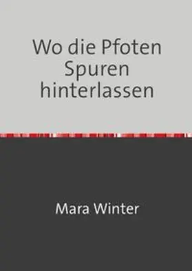 Winter |  Wo die Pfoten Spuren hinterlassen | Buch |  Sack Fachmedien