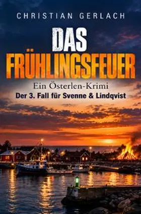 Gerlach |  Österlen-Krimi / Das Frühlingsfeuer | Buch |  Sack Fachmedien