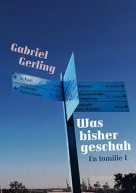 Gerling |  Was bisher geschah | Buch |  Sack Fachmedien