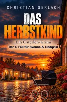 Gerlach |  Österlen-Krimi / Das Herbstkind | Buch |  Sack Fachmedien