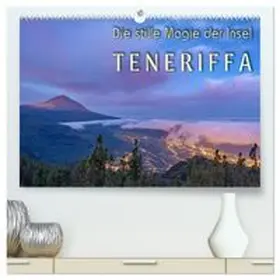 CALVENDO / Feiner |  Die stille Magie der Insel Teneriffa (hochwertiger Premium Wandkalender 2027 DIN A2 quer), Kunstdruck in Hochglanz | Sonstiges |  Sack Fachmedien