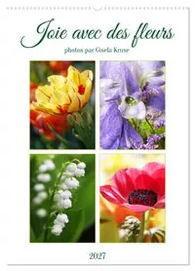CALVENDO / Kruse |  Joie avec des fleurs (Calendrier mural 2027 DIN A2 horizontal), CALVENDO calendrier mensuel | Sonstiges |  Sack Fachmedien