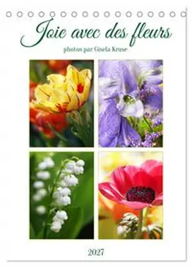 CALVENDO / Kruse |  Joie avec des fleurs (Calendrier de bureau 2027 DIN A5 horizontal), CALVENDO calendrier mensuel | Sonstiges |  Sack Fachmedien