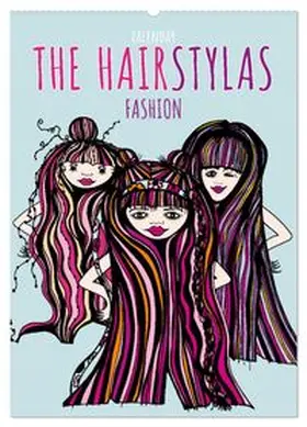CALVENDO / Bettina Roth |  The HAIRSTYLAS Fashion (Wall Calendar 2027 DIN A2 portrait), CALVENDO 12 Month Wall Calendar | Sonstiges |  Sack Fachmedien