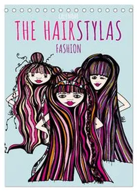 CALVENDO / Bettina Roth |  The HAIRSTYLAS Fashion (Desk Calendar 2027 DIN A5 portrait), CALVENDO 12 Month DeskCalendar | Sonstiges |  Sack Fachmedien