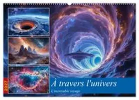 CALVENDO / Gaymard |  À travers l'univers-L'incroyable voyage (Calendrier mural 2027 DIN A2 vertical), CALVENDO calendrier mensuel | Sonstiges |  Sack Fachmedien