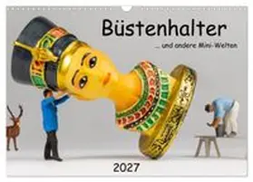 CALVENDO / Bogumil |  Büstenhalter... und andere Mini-Welten (Wandkalender 2027 DIN A3 quer), CALVENDO Monatskalender | Sonstiges |  Sack Fachmedien