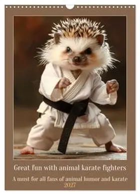 CALVENDO / Ruebsamen |  Great fun with animal karate fighters (Wall Calendar 2027 DIN A3 portrait), CALVENDO 12 Month Wall Calendar | Sonstiges |  Sack Fachmedien
