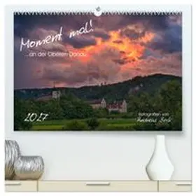 CALVENDO / Beck |  Moment mal! an der Oberen Donau (hochwertiger Premium Wandkalender 2027 DIN A2 quer), Kunstdruck in Hochglanz | Sonstiges |  Sack Fachmedien