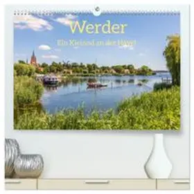 CALVENDO / Scheibner |  Werder - ein Kleinod an der Havel (hochwertiger Premium Wandkalender 2027 DIN A2 quer), Kunstdruck in Hochglanz | Sonstiges |  Sack Fachmedien