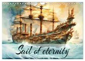 CALVENDO / Djeric |  Sail of eternity (Wall Calendar 2027 DIN A4 landscape), CALVENDO 12 Month Wall Calendar | Sonstiges |  Sack Fachmedien