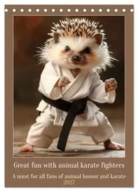 CALVENDO / Ruebsamen |  Great fun with animal karate fighters (Desk Calendar 2027 DIN A5 portrait), CALVENDO 12 Month DeskCalendar | Sonstiges |  Sack Fachmedien