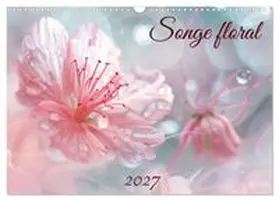 CALVENDO / PAGNON |  Songe florale (Calendrier mural 2027 DIN A3 vertical), CALVENDO calendrier mensuel | Sonstiges |  Sack Fachmedien