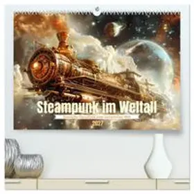 CALVENDO / Tapper |  Steampunk im Weltall (hochwertiger Premium Wandkalender 2027 DIN A2 quer), Kunstdruck in Hochglanz | Sonstiges |  Sack Fachmedien