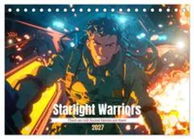 CALVENDO / Waurick |  Starlight Warriors (Desk Calendar 2027 DIN A5 landscape), CALVENDO 12 Month DeskCalendar | Sonstiges |  Sack Fachmedien