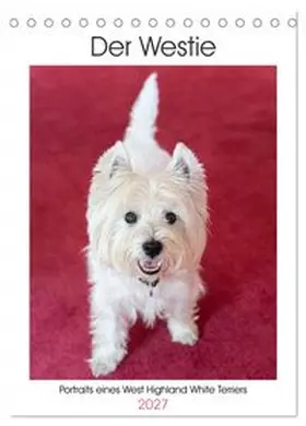 CALVENDO / Rohde |  Der Westie - Portrait eines West Highland White Terriers (Tischkalender 2027 DIN A5 hoch), CALVENDO Monatskalender | Sonstiges |  Sack Fachmedien
