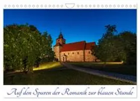 CALVENDO / Graf |  Auf den Spuren der Romanik zur blauen Stunde (Wandkalender 2027 DIN A4 quer), CALVENDO Monatskalender | Sonstiges |  Sack Fachmedien