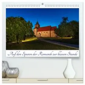 CALVENDO / Graf |  Auf den Spuren der Romanik zur blauen Stunde (hochwertiger Premium Wandkalender 2027 DIN A2 quer), Kunstdruck in Hochglanz | Sonstiges |  Sack Fachmedien