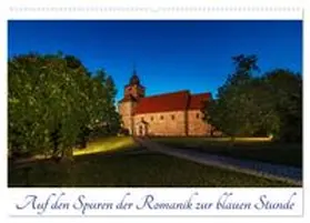 CALVENDO / Graf |  Auf den Spuren der Romanik zur blauen Stunde (Wandkalender 2027 DIN A2 quer), CALVENDO Monatskalender | Sonstiges |  Sack Fachmedien