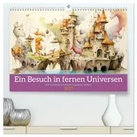 CALVENDO / Tapper |  Ein Besuch in fernen Universen (hochwertiger Premium Wandkalender 2027 DIN A2 quer), Kunstdruck in Hochglanz | Sonstiges |  Sack Fachmedien