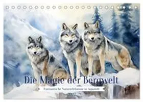 CALVENDO / Tapper |  Die Magie der Bergwelt (Tischkalender 2027 DIN A5 quer), CALVENDO Monatskalender | Sonstiges |  Sack Fachmedien