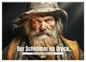 CALVENDO / Tapper |  Der Schimmer im Dreck (Wandkalender 2027 DIN A2 quer), CALVENDO Monatskalender | Sonstiges |  Sack Fachmedien