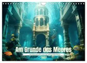 CALVENDO / Tapper |  Am Grunde des Meeres (Wandkalender 2027 DIN A4 quer), CALVENDO Monatskalender | Sonstiges |  Sack Fachmedien