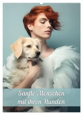 CALVENDO / Brunner-Klaus |  Sanfte Menschen mit ihren Hunden (Wandkalender 2027 DIN A2 hoch), CALVENDO Monatskalender | Sonstiges |  Sack Fachmedien