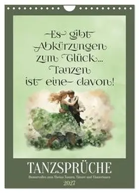 CALVENDO / Löwer |  Tanzsprüche (Wandkalender 2027 DIN A4 hoch), CALVENDO Monatskalender | Sonstiges |  Sack Fachmedien
