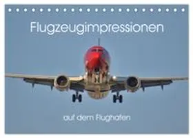 CALVENDO / Merz |  Flugzeugimpressionen auf dem Flughafen (Tischkalender 2027 DIN A5 quer), CALVENDO Monatskalender | Sonstiges |  Sack Fachmedien