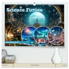 CALVENDO / Viola |  SCIENCE FICTION Life on distant planets (High Quality Premium Wall Calendar 2027 DIN A2 landscape),CALVENDO 12 Month Wall Calendar | Sonstiges |  Sack Fachmedien