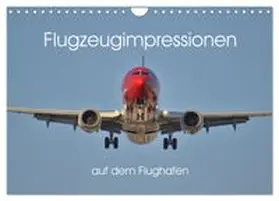 CALVENDO / Merz |  Flugzeugimpressionen auf dem Flughafen (Wandkalender 2027 DIN A4 quer), CALVENDO Monatskalender | Sonstiges |  Sack Fachmedien