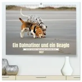 CALVENDO / Tapper |  Ein Dalmatiner und ein Beagle - Auf der maritimen Jagd nach dem weltbesten Stock (hochwertiger Premium Wandkalender 2027 DIN A2 quer), Kunstdruck in Hochglanz | Sonstiges |  Sack Fachmedien