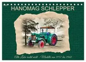 CALVENDO / Kleemann |  Hanomag Schlepper (Tischkalender 2027 DIN A5 quer), CALVENDO Monatskalender | Sonstiges |  Sack Fachmedien