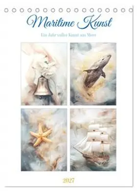 CALVENDO / Gierok-Latniak |  Maritime Kunst (Tischkalender 2027 DIN A5 hoch), CALVENDO Monatskalender | Sonstiges |  Sack Fachmedien
