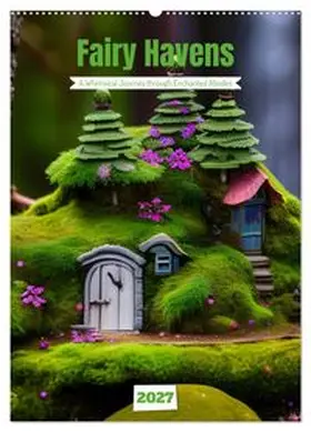 CALVENDO / aka stine1 |  Tiny Fairy Havens (Wall Calendar 2027 DIN A2 portrait), CALVENDO 12 Month Wall Calendar | Sonstiges |  Sack Fachmedien
