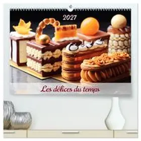 CALVENDO / PAGNON |  Les délices du temps (Calendrier mural haut de gamme 2027 DIN A2 vertical), CALVENDO calendrier mensuel | Sonstiges |  Sack Fachmedien
