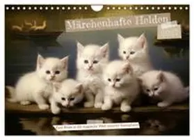 CALVENDO / Tapper |  Märchenhafte Helden - Eine Reise in die magische Welt unserer Katzen (Wandkalender 2027 DIN A4 quer), CALVENDO Monatskalender | Sonstiges |  Sack Fachmedien