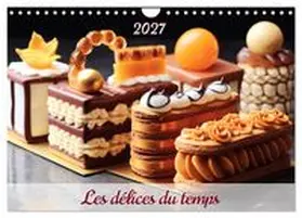 CALVENDO / PAGNON |  Les délices du temps (Calendrier mural 2027 DIN A4 vertical), CALVENDO calendrier mensuel | Sonstiges |  Sack Fachmedien