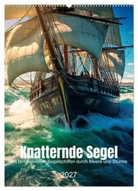 CALVENDO / Waurick |  Knatternde Segel (Wandkalender 2027 DIN A2 hoch), CALVENDO Monatskalender | Sonstiges |  Sack Fachmedien