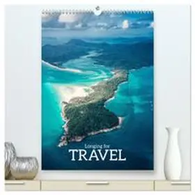 CALVENDO / Becker |  Longing for Travel (High Quality Premium Wall Calendar 2027 DIN A2 portrait),CALVENDO 12 Month Wall Calendar | Sonstiges |  Sack Fachmedien