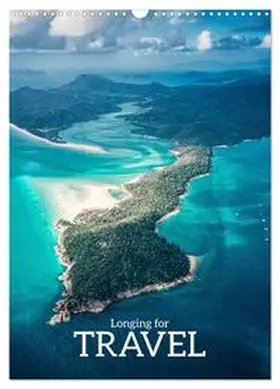 CALVENDO / Becker |  Longing for Travel (Wall Calendar 2027 DIN A3 portrait), CALVENDO 12 Month Wall Calendar | Sonstiges |  Sack Fachmedien