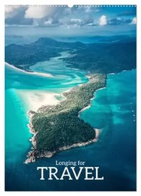 CALVENDO / Becker |  Longing for Travel (Wall Calendar 2027 DIN A2 portrait), CALVENDO 12 Month Wall Calendar | Sonstiges |  Sack Fachmedien