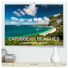 CALVENDO / Photostravellers |  Caribbean beaches and the shades of blue (High Quality Premium Wall Calendar 2027 DIN A2 landscape),CALVENDO 12 Month Wall Calendar | Sonstiges |  Sack Fachmedien
