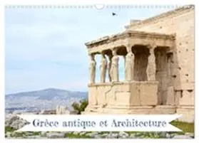 CALVENDO / Gregoropoulos |  Grèce antique et Architecture (Calendrier mural 2027 DIN A3 vertical), CALVENDO calendrier mensuel | Sonstiges |  Sack Fachmedien